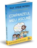 Cimpanzeul meu ascuns. Ajuta copiii sa-si inteleaga si sa-si stapaneasca emotiile, gandurile si comportamentul cu 10 obiceiuri productive &ndash; Prof. Stev