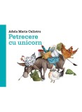Cumpara ieftin Petrecere Cu Unicorn - Adela Maria Calistru, Editura Art, Carte Povesti Copii, Literatura Copii, Fictiune, Romana, Brosata