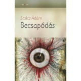Becsap&oacute;d&aacute;s - Stolcz &Aacute;d&aacute;m