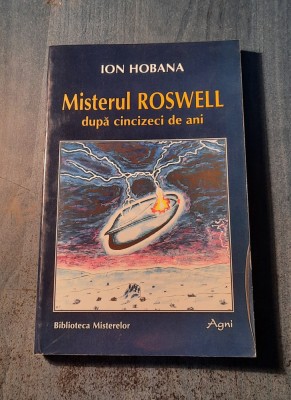 Misterul Roswell dupa cincizeci de ani Ion Hobana foto