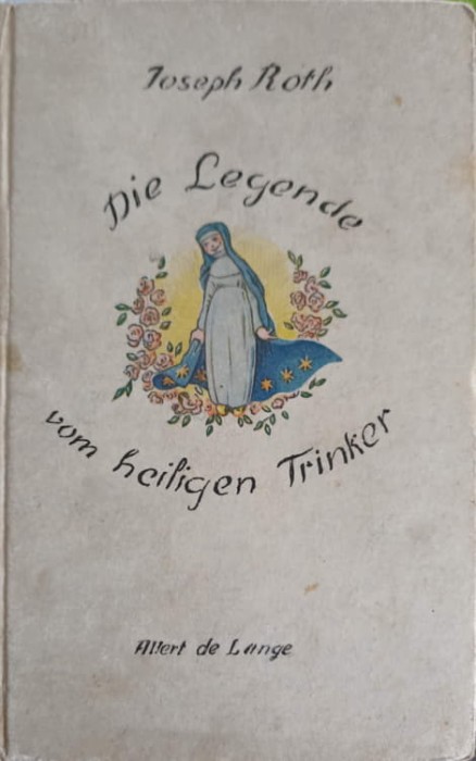 DIE LEGENDE VOM HEILIGEN TRINKER-JOSEPH ROTH