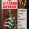 Sergiu Grossu - Apăr&acirc;nd adevărul. G&acirc;nduri vechi la &icirc;nceput de nou mileniu