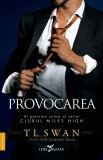 Provocarea (Vol.4 Din Seria Clubul Miles High), T L Swan - Editura Leda Bazaar