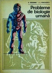 V. Sahleanu, I. C. Voiculescu - Probleme de biologie umana