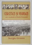 CERCETATI SI VEGHEATI , MIC VOCABULAR AL OASTEI DOMNULUI de SERGIU GROSSU , 2002