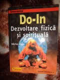 Do-In dezvoltare fizica si spirituala - Michio Kushi 244 pagini
