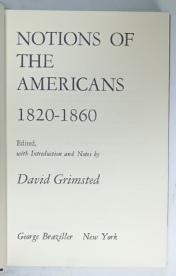 NOTIONS OF THE AMERICANS 1820 -1860 , by DAVID GRIMSTED , 1970 foto