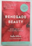 RENEGADE BEAUTY by NADINE ARTEMIS , 2017 * TEXT IN LIMBA ENGLEZA