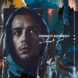 Without Fear | Dermot Kennedy, Universal Music