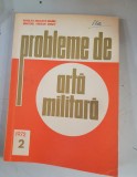 Probleme de arta militara Nr. 2 / 1972