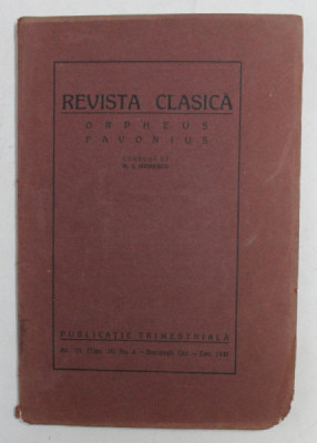 REVISTA CLASICA - ORPHEUS FAVONIUS , TOM II , AN VI , NO. 4 - OCTOMBRIE - DECEMBRIE , 1930 foto