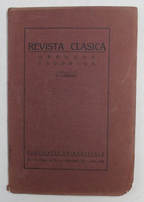 REVISTA CLASICA - ORPHEUS FAVONIUS , TOM II , AN VI , NO. 4 - OCTOMBRIE - DECEMBRIE , 1930 foto