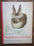 MARIE MAJEROV&Aacute;: NESPOKOJN&Yacute; ZAJČIK Iepurașul nemulțumit IN LIMBA CEHA AUTOGRAF, 1963