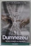 DUMNEZEU INTRE STIINTA SI CREDINTA de CAMILLE FLAMMARION , 2023