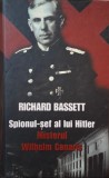 Spionul-sef al lui Hitler. Misterul Wilhelm Canaris &ndash; Richard Bassett