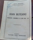 IOAN BUTEANU,PREFECTUL ZARANDULUI IN ANII 1948-49 SILVIU DRAGOMIR 1928 PRINCEPS !!!!!