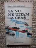 SA NU NE UITAM LA CEAS - RODICA OJOG BRASOVEANU