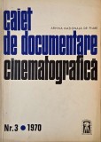Caiet de documentare cinematografica. Nr. 3/1970