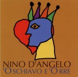 Nino D'Angelo - 'O Schiavo E 'O Rre, CD