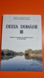 Delta Dunarii III, studii si cercetari de stiintele naturii si muzeologie