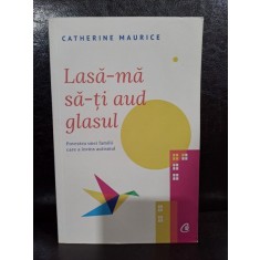LASA-MA SA-TI AUD GLASUL - CATHERINE MAURICE