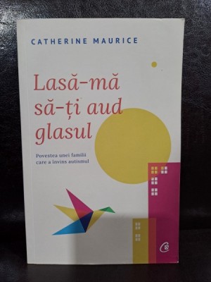 LASA-MA SA-TI AUD GLASUL - CATHERINE MAURICE foto