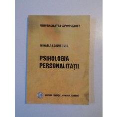 PSIHOLOGIA PERSONALITATII de MIHAELA CORINA TUTU , 2005