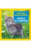 Prima mea enciclopedie: Animale de companie. National Geographic
