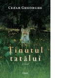 Tinutul tatalui [Precomanda] - Cezar Gheorghe