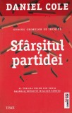 Sfarsitul Partidei - Daniel Cole, Editura Trei, Thriller, Fiction Connection, 2021, Romana, Brosata, Buna