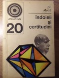 Indoieli si Certitudini - Gr.C. Moisil, Matematica, 1971, Editura Enciclopedica Romana, 212 pagini