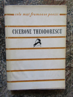 CICERONE THEODORESCU - POEZII ( COLECTIA CELE MAI FRUMOASE POEZII ) foto