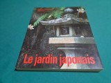 GRĂDINILE JAPONEZE / GUNTER NITSCHKE / TEXT LIMBA FRANCEZĂ / 1993 * 900