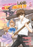 Let&#039;s Buy the Land and Cultivate It in a Different World (Manga) Vol. 5