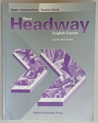 NEW HEADWAY , ENGLISH COURSE , UPPER - INTERMEDIATE , TEACHER &amp;#039;S BOOK by LIZ and JOHN SOARS , 1998 foto