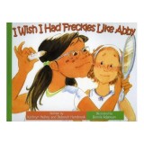 I Wish I Had Freckles Like Abby