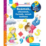 Sz&aacute;mok, ellent&eacute;tek, form&aacute;k, sz&iacute;nek lexikona - Mit? Mi&eacute;rt? Hogyan? mini - Doris R&uuml;bel