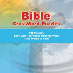 Bible CrossWord Puzzles: 100 Puzzles Each with Ten Words from the Word 1000 Words to Find!