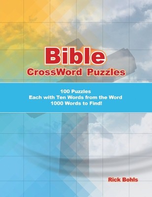 Bible CrossWord Puzzles: 100 Puzzles Each with Ten Words from the Word 1000 Words to Find! foto
