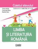 Limba şi literatura rom&acirc;nă. Caietul elevului pentru clasa a III-a, semestrul al II-lea