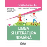 Limba şi literatura rom&acirc;nă. Caietul elevului pentru clasa a III-a, semestrul al II-lea