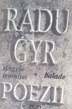 POEZII RADU GYR VOLUMUL I Sangele temnitei. Balade