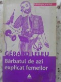 BARBATUL DE AZI EXPLICAT FEMEILOR-GERARD LELEU-358685