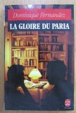 Dominique Fernandez - La gloire du paria