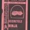 C8306 SECRETELE NINJA DE VASILE NOLAS. ARTA APARARII INDIVIDUALE
