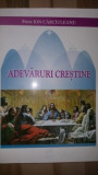 Adevaruri crestine- Ion Carciuleanu