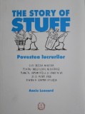 The Story of Stuff - Annie Leonard. Povestea lucrurilor. Filosofie