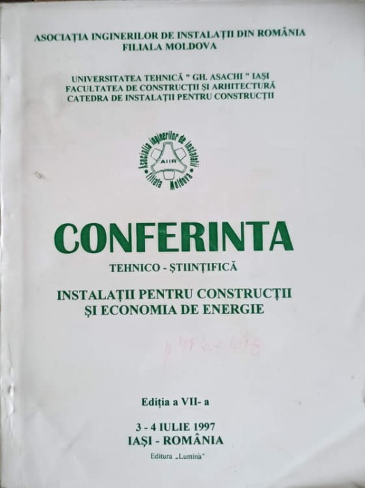 CONFERINTA TEHNICO-STIINTIFICA. INSTALATII PENTRU CONSTRUCTII SI ECONOMIA DE ENERGIE-ASOCIATIA INGINERILOR DE IN