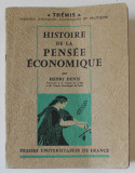 HISTOIRE DE LA PENSEE ECONOMIQUE par HENRI DENIS , 1966