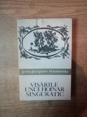 VISARILE UNUI HOINAR SINGURATIC de JEAN JACQUES ROUSSEAU , 1968 foto